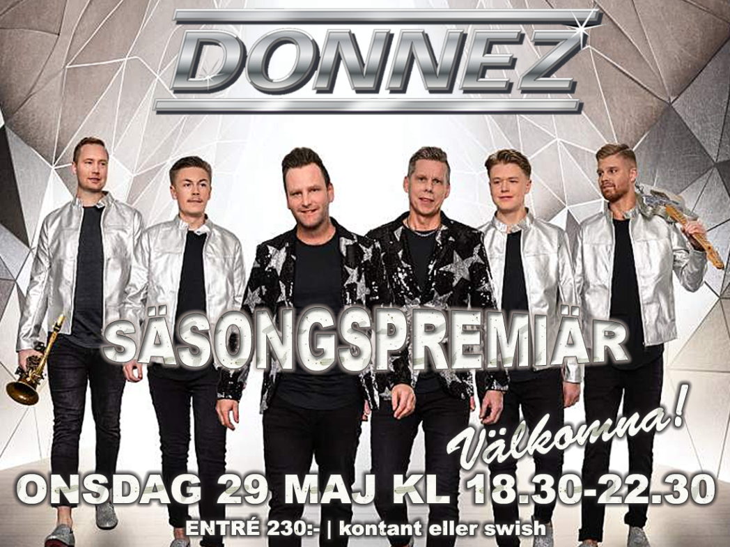 SÄSONGSPREMIÄR PÅ LYKTAN MED DONNEZ 29 MAJ!